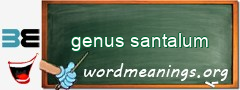 WordMeaning blackboard for genus santalum